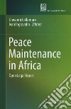 Peace maintenance in Africa. Open legal issues libro di Cellamare G. (cur.) Ingravallo I. (cur.)