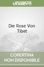 Die Rose Von Tibet libro