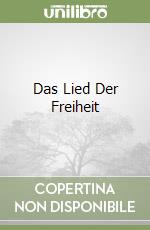 Das Lied Der Freiheit
