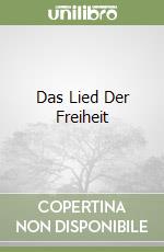 Das Lied Der Freiheit libro