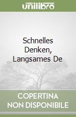 Schnelles Denken, Langsames De