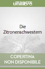 Die Zitronenschwestern libro