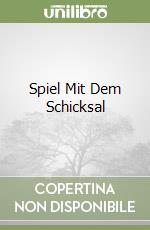 Spiel Mit Dem Schicksal libro