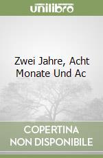 Zwei Jahre, Acht Monate Und Ac libro