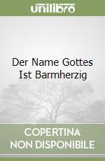 Der Name Gottes Ist Barmherzig libro