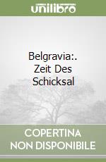 Belgravia:. Zeit Des Schicksal libro
