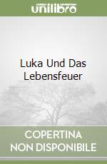 Luka Und Das Lebensfeuer