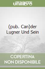 (pub. Can)der Lugner Und Sein libro