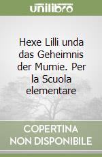 Hexe Lilli unda das Geheimnis der Mumie. Per la Scuola elementare libro