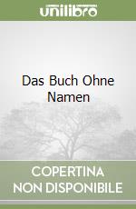 Das Buch Ohne Namen libro