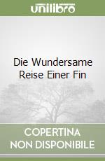 Die Wundersame Reise Einer Fin