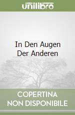 In Den Augen Der Anderen libro