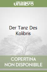 Der Tanz Des Kolibris