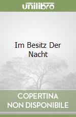Im Besitz Der Nacht