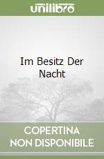 Im Besitz Der Nacht libro