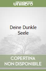 Deine Dunkle Seele