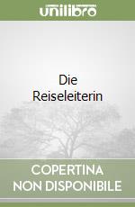 Die Reiseleiterin