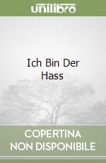 Ich Bin Der Hass