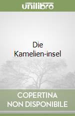 Die Kamelien-insel libro