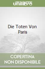 Die Toten Von Paris libro