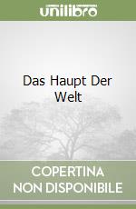Das Haupt Der Welt