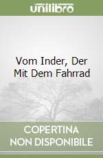 Vom Inder, Der Mit Dem Fahrrad libro