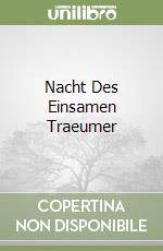 Nacht Des Einsamen Traeumer libro