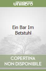 Ein Bar Im Betstuhl libro