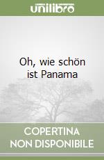 Oh, wie schön ist Panama libro