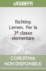 Richting Lernen. Per la 3ª classe elementare libro