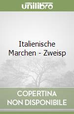 Italienische Marchen - Zweisp