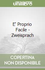 E' Proprio Facile - Zweisprach libro