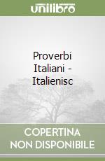 Proverbi Italiani - Italienisc