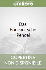 Das Foucaultsche Pendel libro