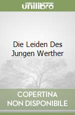 Die Leiden Des Jungen Werther libro