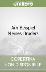 Am Beispiel Meines Bruders libro