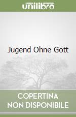 Jugend Ohne Gott