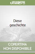 Diese geschichte libro