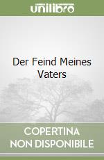 Der Feind Meines Vaters