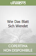 Wie Das Blatt Sich Wendet libro