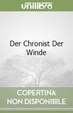 Der Chronist Der Winde libro