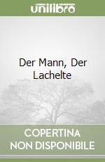 Der Mann, Der Lachelte libro