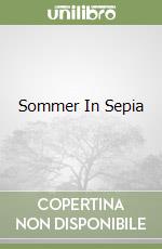 Sommer In Sepia libro