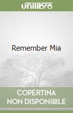 Remember Mia