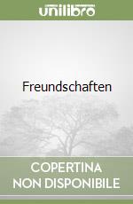Freundschaften libro