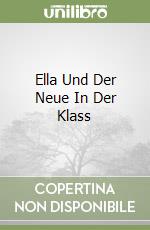 Ella Und Der Neue In Der Klass libro