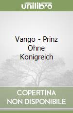 Vango - Prinz Ohne Konigreich libro