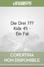 Die Drei ??? Kids 45 - Ein Fal libro