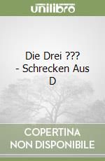 Die Drei ??? - Schrecken Aus D