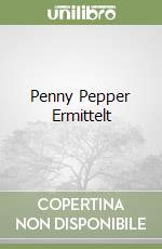 Penny Pepper Ermittelt libro